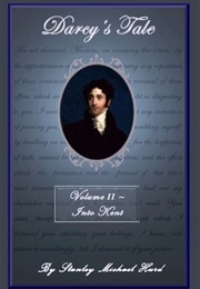 Into Kent (Darcy's Tale #2) (Stanley Michael Hurd)