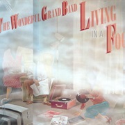 Wonderful Grand Band - Living in a Fog