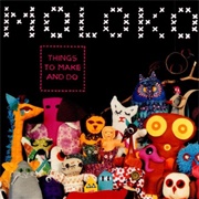 Moloko, Things to Make and Do