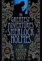 The Greatest Adventures of Sherlock Holmes (Sir Arthur Conan Doyle)