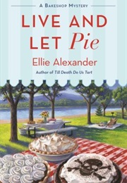 Live and Let Pie (Ellie Alexander)