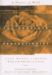 The Complete Perfectionist (Juan Ramón Jiménez)