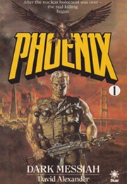 Phoenix – 1. Dark Messiah (David Alexander)