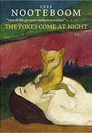The Foxes Come at Night (Cees Nooteboom)
