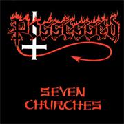 Possessed -- "Seven Churches"