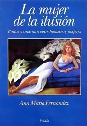 La Mujer De La Ilusión (Ana María Fernández)