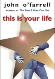 This Is Your Life by John O'farrell