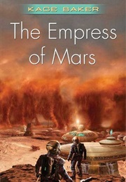 The Empress of Mars (Kage Baker)