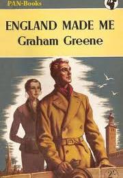 Graham Greene: England Made Me
