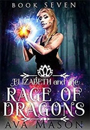 Elizabeth and the Rage of Dragons (Ava Mason)
