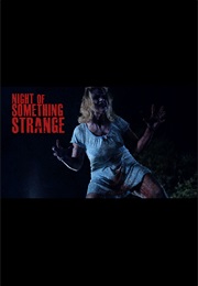 Night of Something Strange (2015)