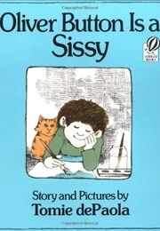 Oliver Button Is a Sissy (Tomie Depaola)