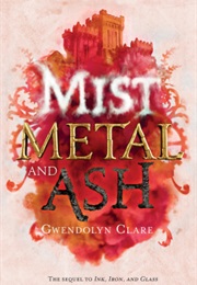 Mist, Metal, and Ash (Gwendolyn Clare)