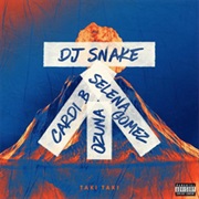 Taki Taki - DJ Snake Ft. Selena Gomez, Cardi B, Ozuna