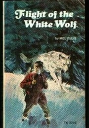 Flight of the White Wolf (Mel Ellis)