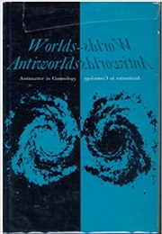 Worlds-Antiworlds: Antimatter in Cosmology (Hannes Alfvén)