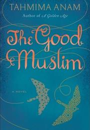 The Good Muslim by Tahmima Anam