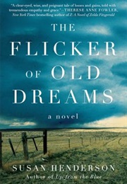 The Flicker of Old Dreams (Susan Henderson)