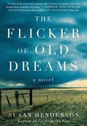 The Flicker of Old Dreams (Susan Henderson)