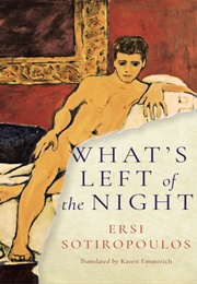 What&#39;s Left of the Night (Ersi Sotiropoulos)