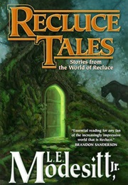 Recluce Tales: &quot;The Forest Girl&quot; (L. E. Modesitt, Jr.)