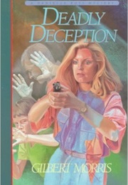 Deadly Deception (Gilbert Morris)