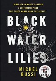 Black Water Lilies (Michel Bussi)