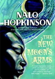 The New Moon's Arm (Nalo Hopkinson)