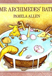 Mr Archimedes' Bath (Pamela Allen)