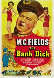 Bank Dick, the (1940, Edward F. Cline)