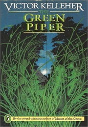 The Green Piper (Victor Kelleher)