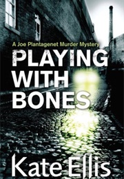 Playing With Bones (Kate Ellis)