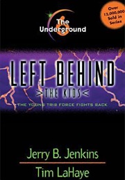 The Underground (Left Behind: The Kids #6) (Jerry B. Jenkins, Tim Lahaye)