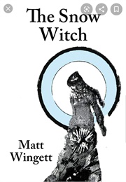 The Snow Witch (Matt Wingett)