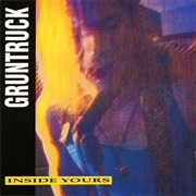 Gruntruck - Inside Yours