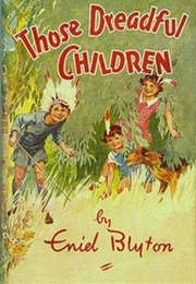 Those Dreadful Children (Enid Blyton)
