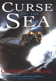 Curse on the Sea (Geoffrey Trease)