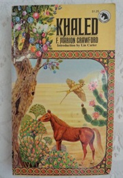 Khaled: A Tale of Arabia (F. Marion Crawford)
