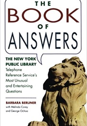 The Book of Answers: The New York Public Library Telephone Reference Service's Most Unusual and Ent (Barbara Berliner, Melinda Corey & George Ochoa)