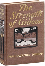The Strength of Gideon and Other Stories (Paul Laurence Dunbar)