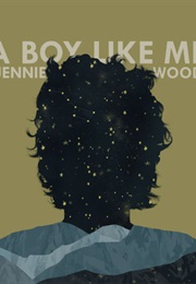 A Boy Like Me (Jennie Wood)