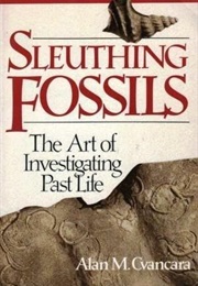 Sleuthing Fossils (Alan M. Cvancara)