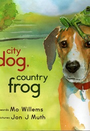 City Dog, Country Frog (Mo Willems)