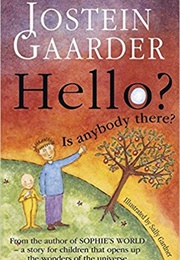 Hello! Is Anybody There? (Jostein Gaarder)