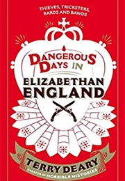 Dangerous Days in Elizabethan Era (Terry Deary)