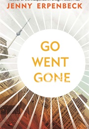 Go, Went, Gone (Jenny Erpenbeck)