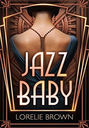 Jazz Baby, (Lorelei Brown)