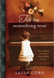 Tell Me Something True (Leila Cobb)