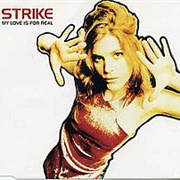 My Love Is for Real - Strike