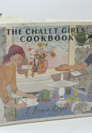 The Chalet Girls&#39; Cookbook (Elinor M. Brent-Dyer)